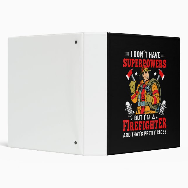 I Don't Have Superpowers But I'm Firefighter Binder (Background)
