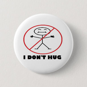 I Don't Hug 2 Inch Round Button