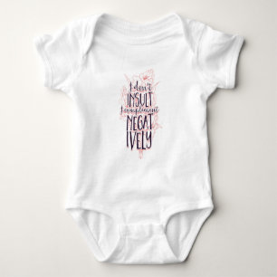 I Don't Insult I Compliment Negatively Baby Bodysuit