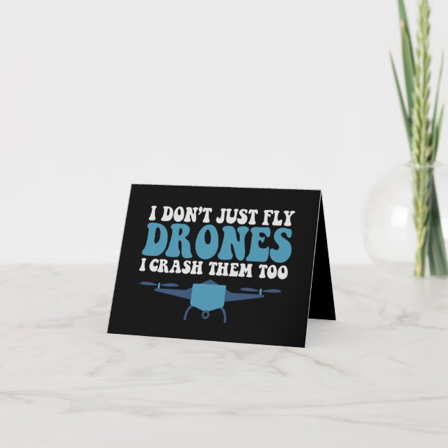 I Don't Just Fly Drones I Crush Them Too Funny  Thank You Card (Front)