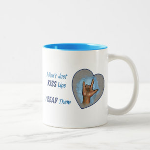 I Don't Just Kiss Lips, I READ Them: ASL Two-Tone Coffee Mug