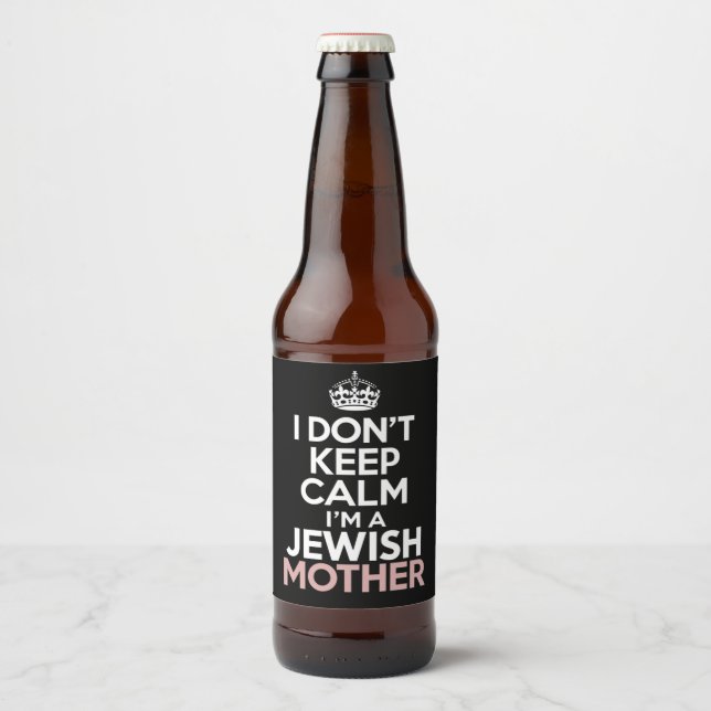 I Don't Keep Calm I'm A Jewish Mother Hanukkah  Beer Bottle Label (Front)