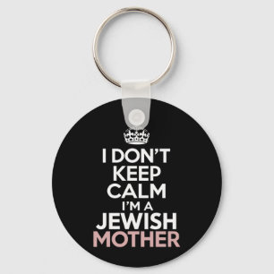 I Don't Keep Calm I'm A Jewish Mother Hanukkah  Keychain