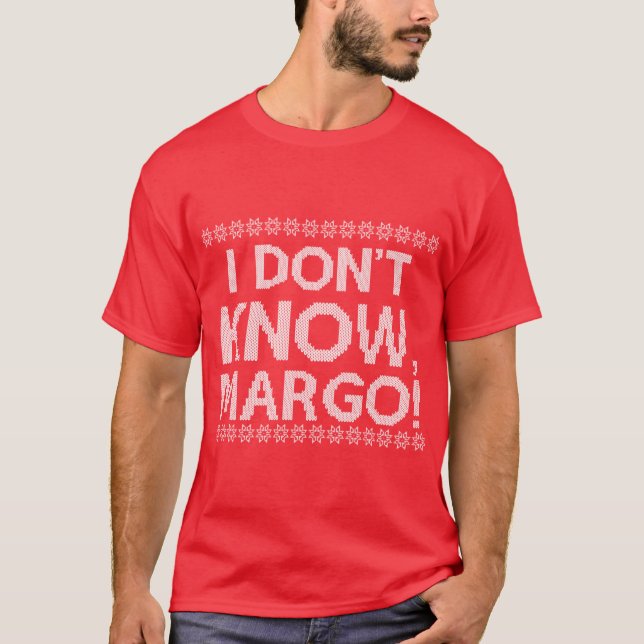 I dont KNOW1 funny T-Shirt (Front)