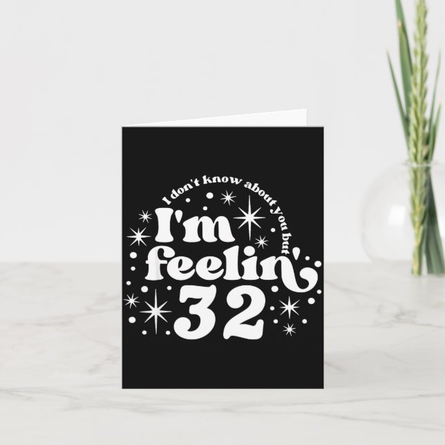 I Don't Know About You But I'm Feeling 32, Hello 3 Card (Front)