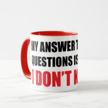 I DON'T KNOW COMBO MUG