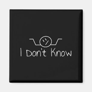I Don't Know Hand Drawn Shrug Funny Men Women Long Magnet