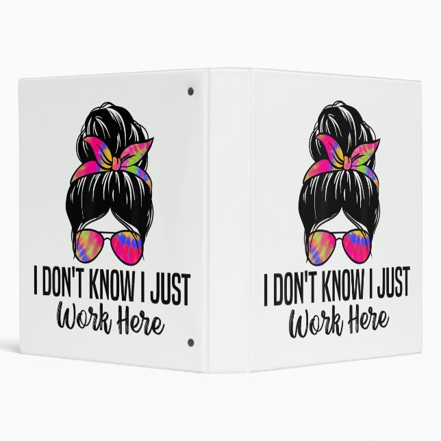 I Don't Know I Just Work Here Funny Sarcasm Quotes Binder (Background)