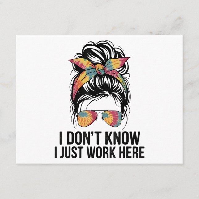 I Don't Know I Just Work Here Funny Sarcasm Quotes Enclosure Card (Front)