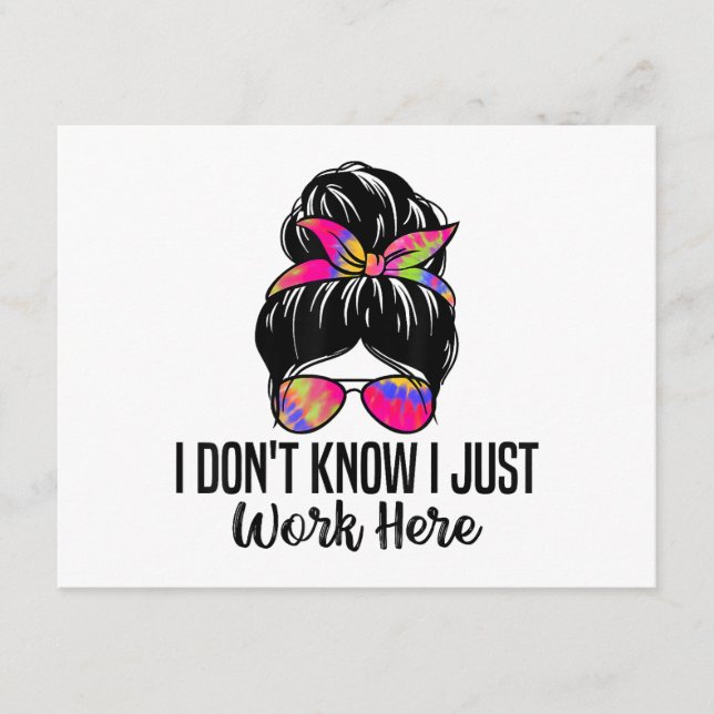 I Don't Know I Just Work Here Funny Sarcasm Quotes Enclosure Card (Front)