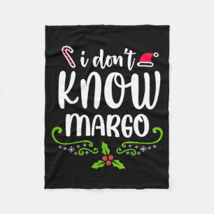 I Don't Know-margo Ugly Sweater Funny Christmas Fo Fleece Blanket