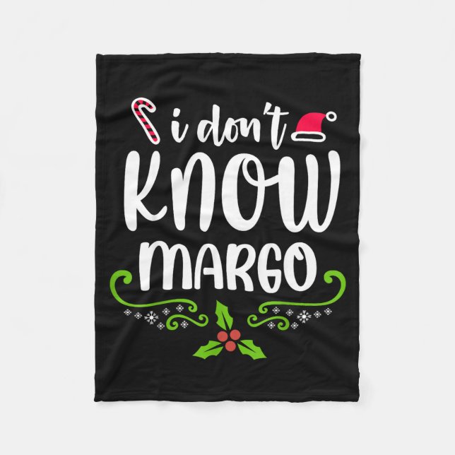 I Don't Know-margo Ugly Sweater Funny Christmas Fo Fleece Blanket (Front)