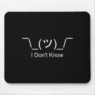 I Don't Know Shrug Humorous Ascii Emoticon  Mouse Pad