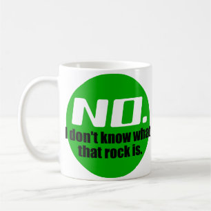 I Don't Know What That Rock Is (Green) Coffee Mug