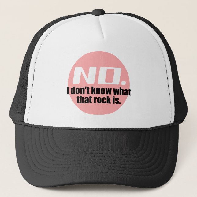 I Don't Know What That Rock Is (Pink) Print Trucker Hat (Front)