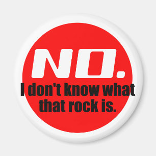 I Don't Know What That Rock Is (Red) Magnet