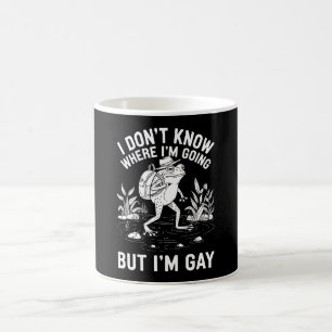 I Don't Know Where I'm Going But I'm Gay Frog Coffee Mug