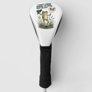 I Don't Know Where I'm Going But I'm Gay Frog Golf Head Cover