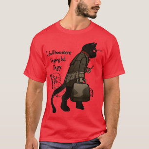 I Dont Know Where Im Going But Im Gay Funny Black T-Shirt
