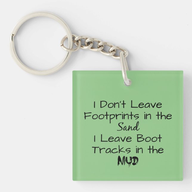 "I Don't Leave Footprints in the Sand" Phrase  Keychain (Front)