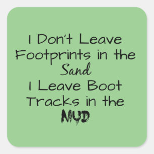 "I Don't Leave Footprints in the Sand" Phrase Square Sticker