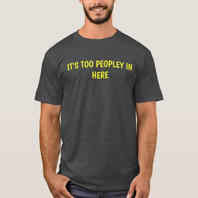 I don't like crowds T-Shirt (Front)