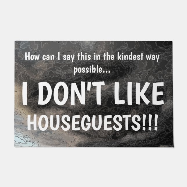 I DON'T LIKE HOUSEGUESTS Rude Doormat (Front)