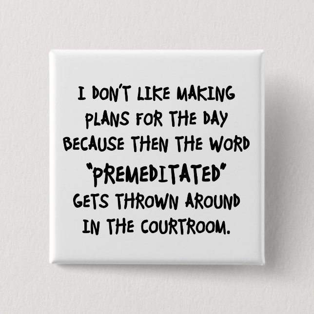 I Don't Like Making Plans 2 Inch Square Button (Front)