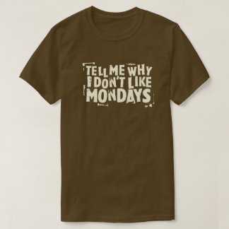I Don't Like Mondays (Dark) Typography 80s Graphic T-Shirt