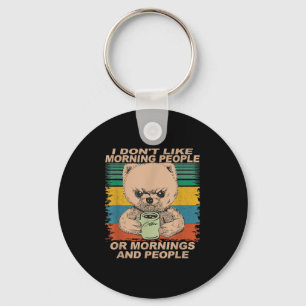 I Don't Like Morning People And Mornings... Coffee Keychain