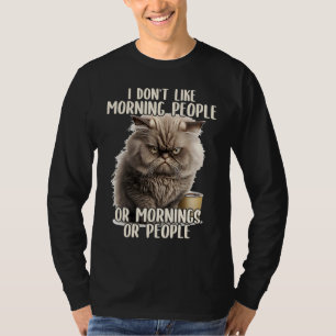 I Don't Like Morning People Coffee & Sarcastic Cat T-Shirt