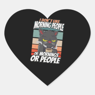 I don't like morning people or mornings or people heart sticker