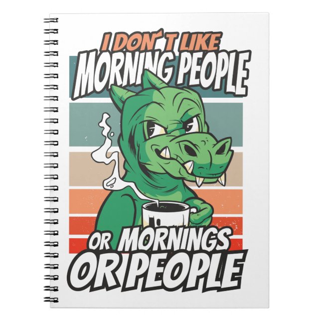 I don't like morning people or mornings or people notebook (Front)