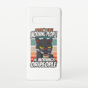I don't like morning people or mornings or people samsung galaxy case