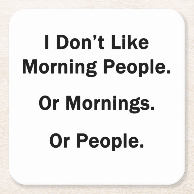 I Don't Like Morning People Square Paper Coaster (Front)