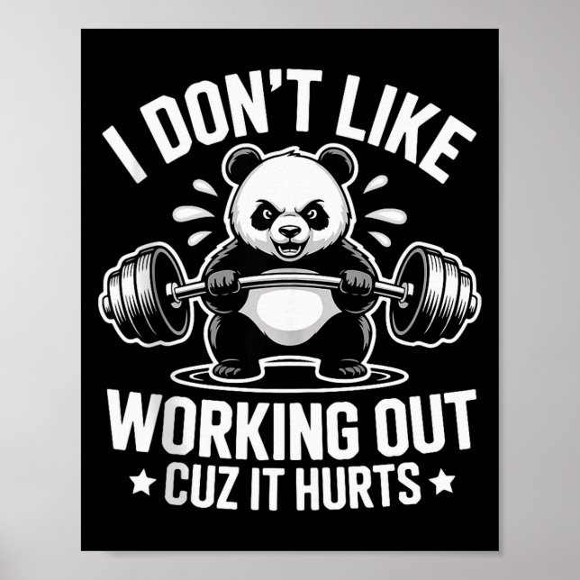 I Dont Like Working Out Cuz It Hurts Exercise Funn Poster (Front)
