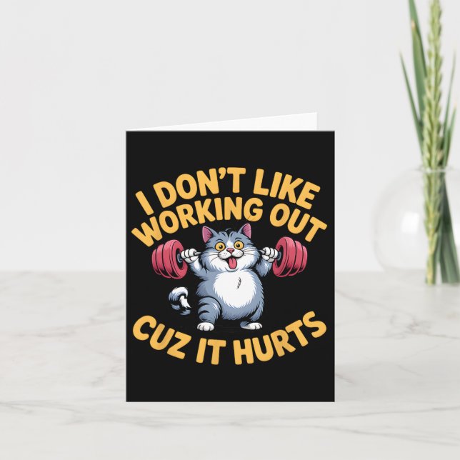 I Don't Like Working Out Cuz It Hurts Funny Cat La Card (Front)