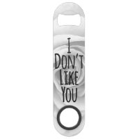 "I Don't Like You" Typography on Elegant Rose