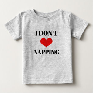 I Don't Love Napping Red Heart Valentines Day Grey Baby T-Shirt