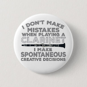 I Don't Make Mistakes When Playing Clarinet 2 Inch Round Button