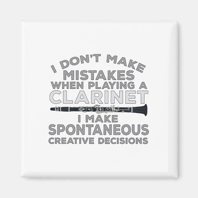 I Don't Make Mistakes When Playing Clarinet Magnet (Front)