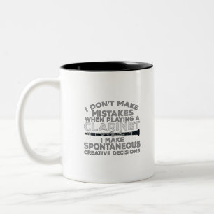 I Don't Make Mistakes When Playing Clarinet Two-Tone Coffee Mug