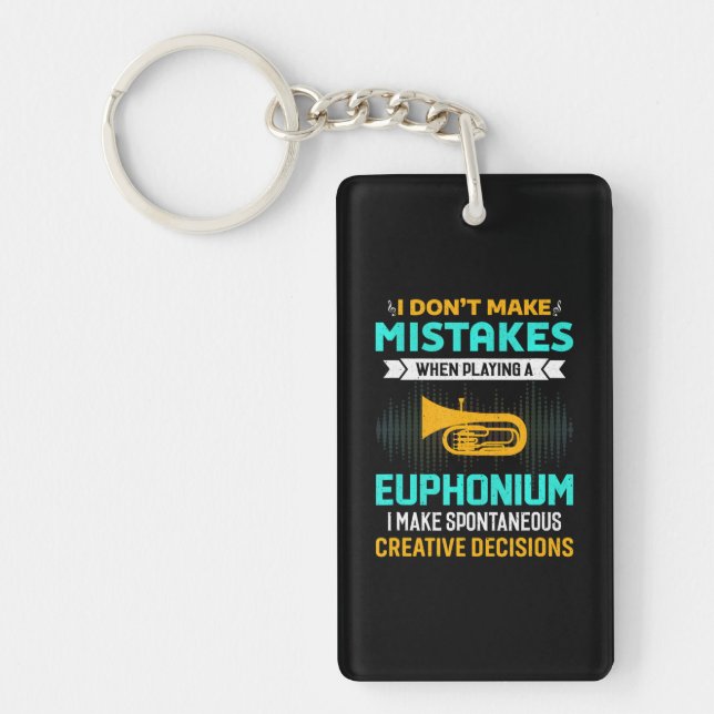 I Don't Make Mistakes When Playing Euphonium Keychain (Front)