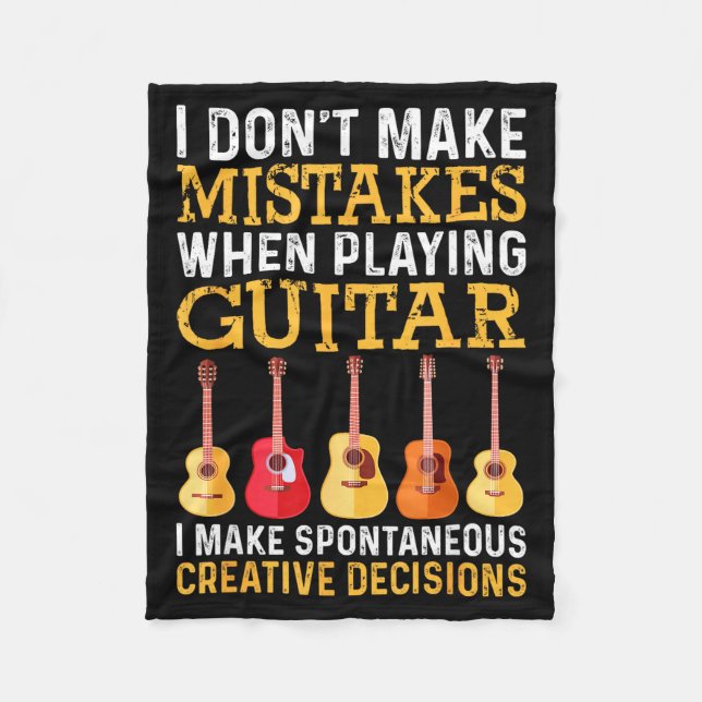I Don't Make Mistakes When Playing Guitar Funny Gu Fleece Blanket (Front)