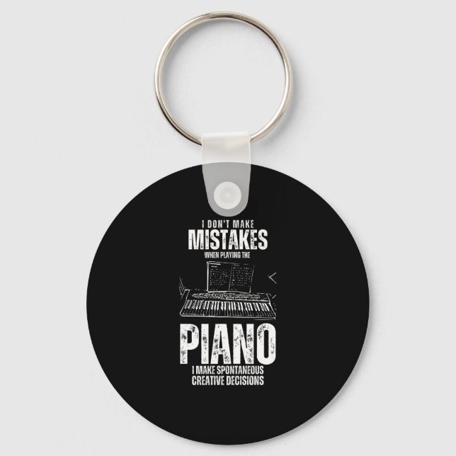 I Don't Make Mistakes When Playing Piano, I Make S Keychain (Front)