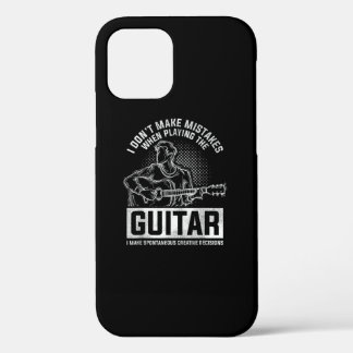 I Don't Make Mistakes When Playing The Guitar iPhone 12 Pro Case