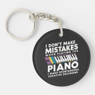 I Don't Make Mistakes When Playing The Piano  Keychain