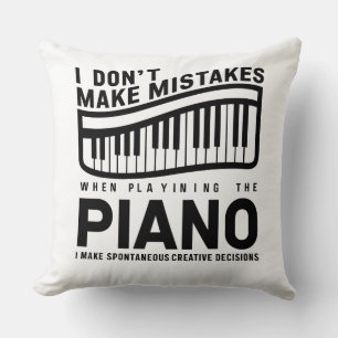 I Don't Make Mistakes When Playing The Piano Throw Pillow