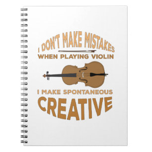 I don't Make Mistakes When Playing Violin I make S Notebook