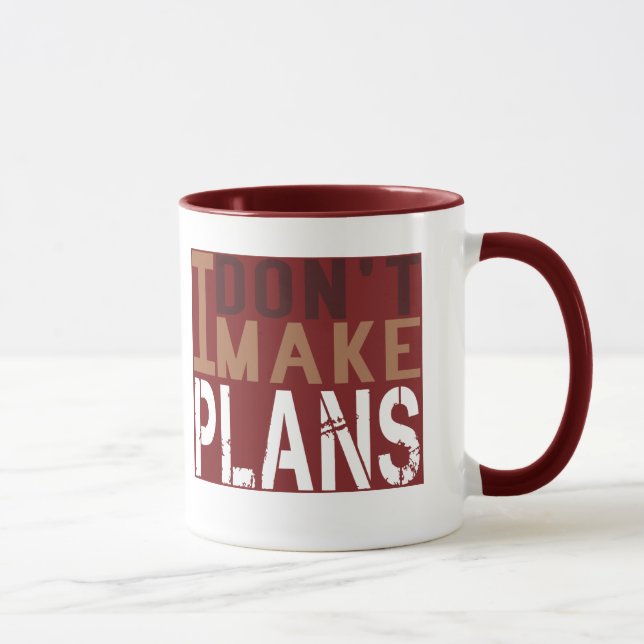 I Dont Make Plans Mug (Right)